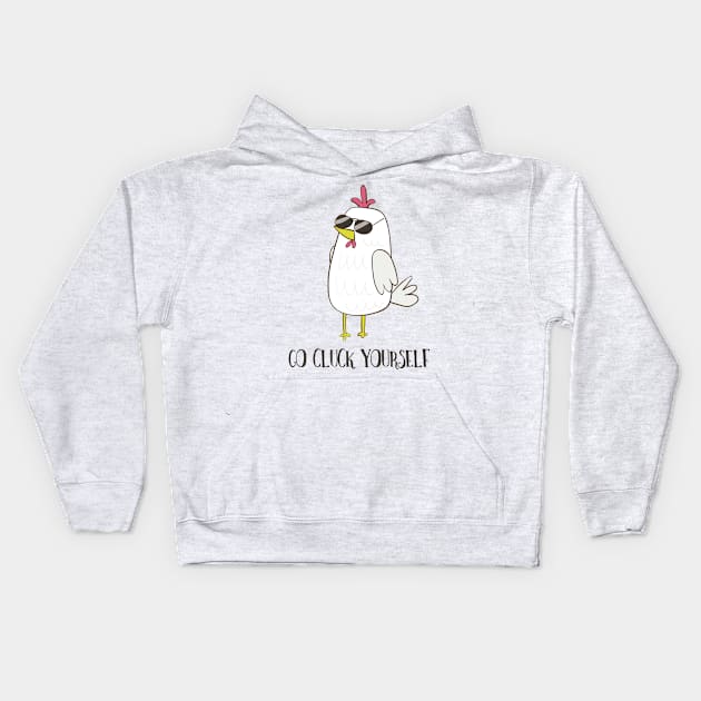 Go Cluck Yourself, Cool Funny Chicken Kids Hoodie by Dreamy Panda Designs